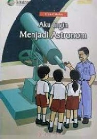 Aku ingin menjadi astronom