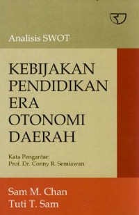 Analisis SWOT : kebijakan pendidikan era otonomi daerah