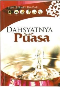 Dahsyatnya terapi puasa = At-tadawi bi ash-shaum