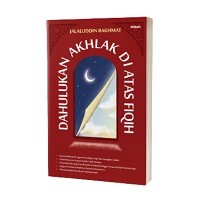 Image of Dahulukan akhlak di atas fiqih