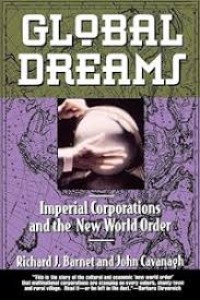 Global dreams : imperial corporations and the new world order