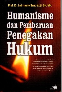 Humanisme dan pembaruan penegakan hukum
