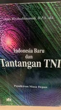 Indonesia baru dan tantangan tni