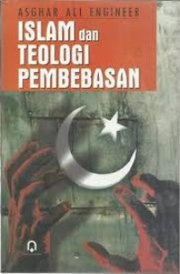 Islam dan teologi pembebasan = islam andliberation theology