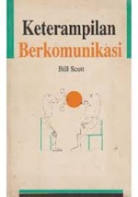 Keterampilan berkomunikasi = the skill of communicating