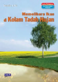 Memelihara ikan di kolam tadah hujan