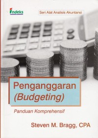Penganggaran (budgeting) : panduan komprehensif = budgeting : a comprehensive guide