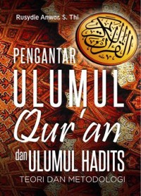 Pengantar ulumul qur'an dan ulumul hadits
