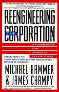 Reengineering the corporation