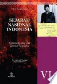 Sejarah nasional indonesia : zaman jepang dan zaman republika