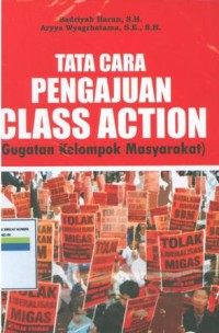 Tata cara pengajuan class action (gugatan kelompok masyarakat)