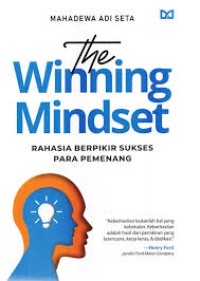Image of The Winning mindset : rahasia berpikir sukses para pemenang